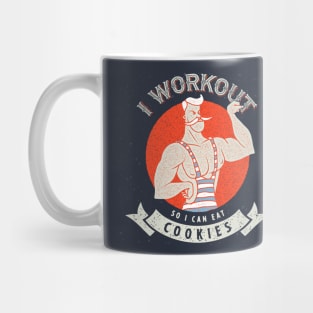 I WORKOUT FOR COOKIES Mug